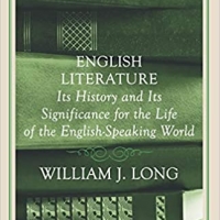 English Literature: Its History and Its Significance For the Life of the English Speaking World